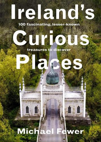 Irelands Curious Places