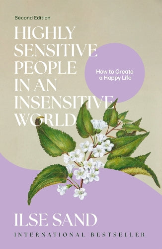 Highly Sensitive People in an Insensitive World, 2nd edition
