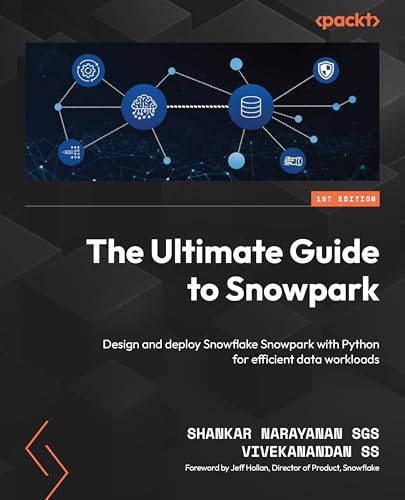 The Ultimate Guide to Snowpark
