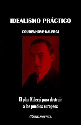 Idealismo prctico El plan Kalergi para destruir a los pueblos europeos
