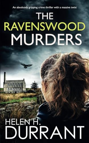 THE RAVENSWOOD MURDERS an absolutely gripping crime thriller with a massive twist (Detective Alice Rossi Mystery)