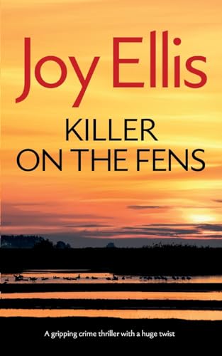 KILLER ON THE FENS a gripping crime thriller with a huge twist