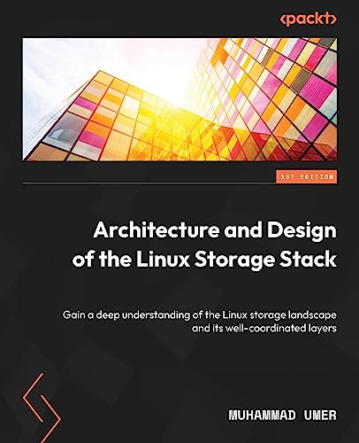 Architecture and Design of the Linux Storage Stack