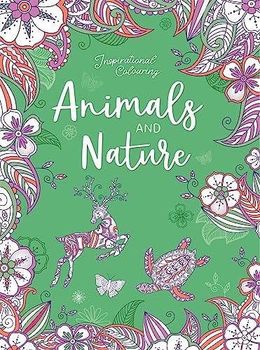 Inspirational Colouring: Animals and Nature