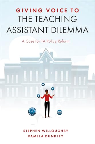 Giving Voice to the Teaching Assistant Dilemma