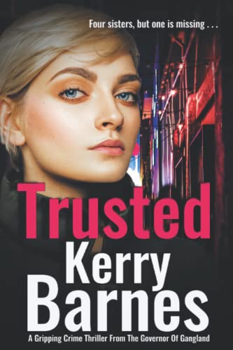 Trusted: A gripping, edge-of-your-seat, gangland thriller from bestseller Kerry Barnes (Harper Kane Series)