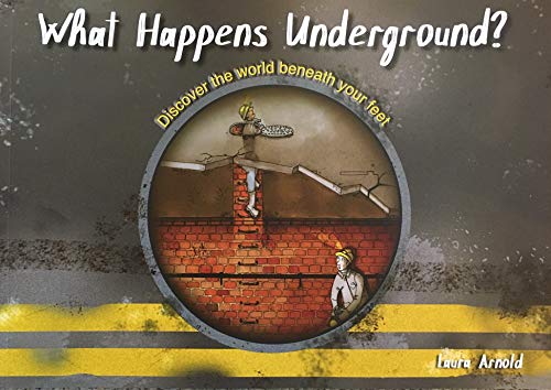 What Happens Underground?