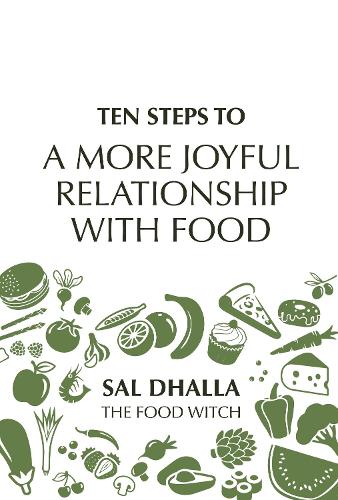 Ten Steps to a More Joyful Relationship with Food