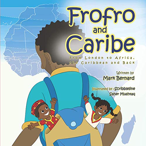 Frofro and Caribe From London to Africa the Caribbean and Back