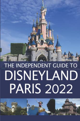 The Independent Guide to Disneyland Paris 2022