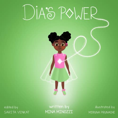 Dia's Power: This book helps children to develop their sense of gratitude by bringing awareness to the kindness of others. Book 4 of Emotional Intelligence stories for kids