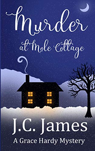 Murder at Mole Cottage: A Grace Hardy Mystery