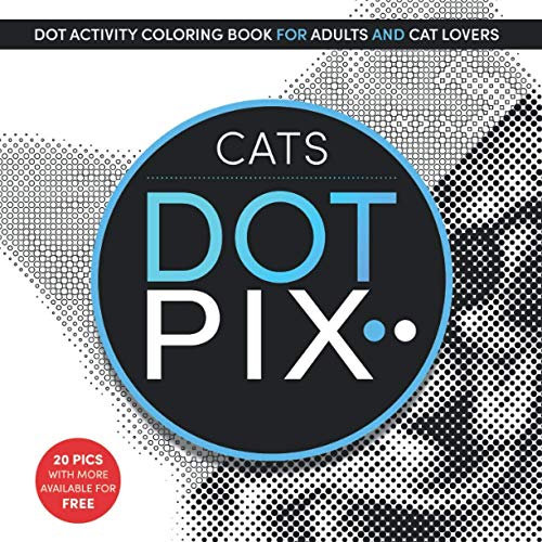 Dot Pix Cats: Dot Activity Coloring Book for Adults and Cat Lovers