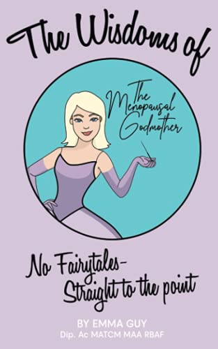 The Wisdoms of the Menopausal Godmother