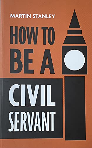 How to be a Civil Servant