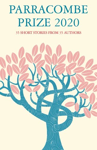 Parracombe Prize 2020: 35 Short Stories from 35 Authors