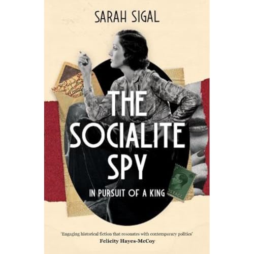 The Socialite Spy: In Pursuit of a King