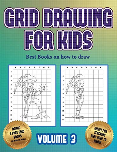 Best Books on how to draw (Grid drawing for kids - Volume 3)
