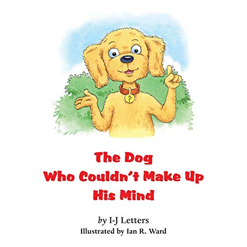 The Dog Who Couldn't Make Up His Mind