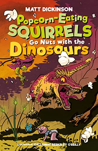 Popcorn-Eating Squirrels Go Nuts with the Dinosaurs