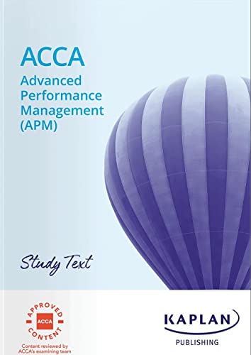 ADVANCED PERFORMANCE MANAGEMENT (APM) - STUDY TEXT