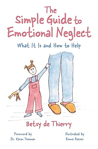 The Simple Guide to Emotional Neglect