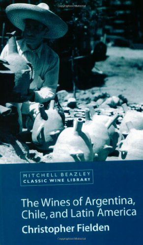 The Wines of Argentina, Chile and Latin America