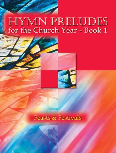 Hymn Preludes for the Church Year Book 1