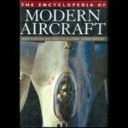 The Encyclopedia of Modern Aircraft
