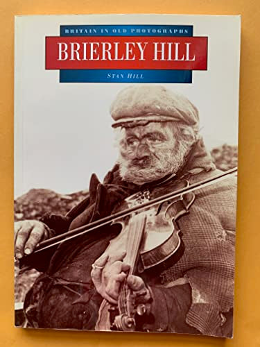 Britain in Old Photographs: Brierley Hill