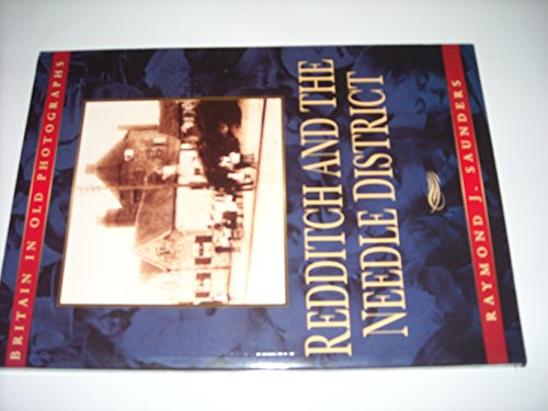 Redditch and Needle District (Britain in Old Photographs)