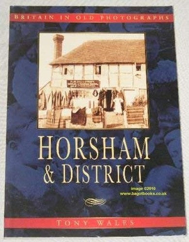 Horsham and District in Old Photographs