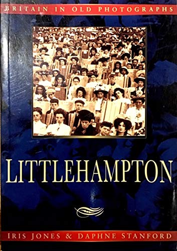 Littlehampton in Old Photograp