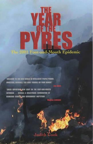The Year of the Pyresthe 2001 Foot and Mouth Epidemic