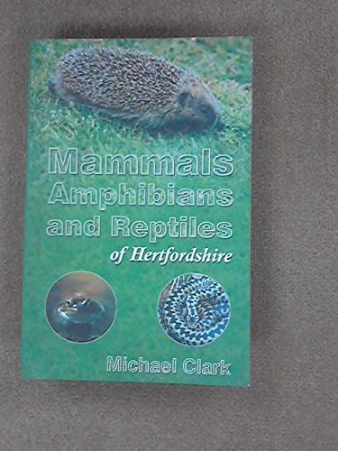 Mammals, Amphibians and Reptiles of Hertfordshire
