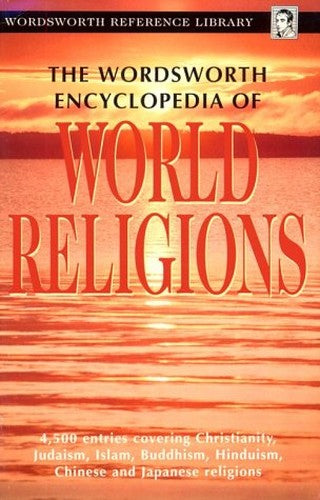 The Wordsworth Encyclopaedia of World Religions