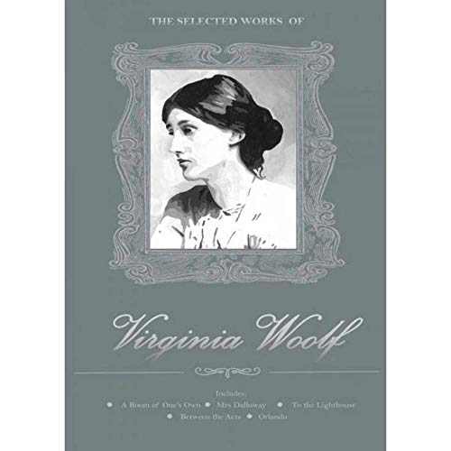The Selected Works of Virginia Woolf