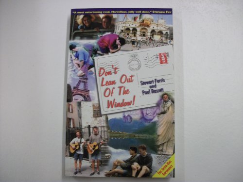Don't Lean Out of the Window!