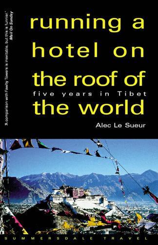 Running a Hotel on the Roof of the World