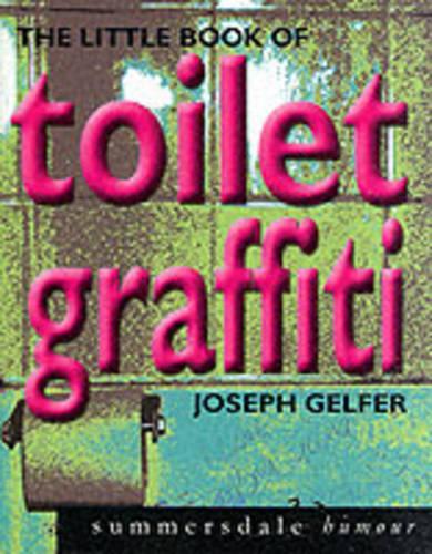 The Little Book of Toilet Graffiti