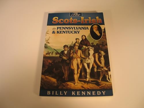 The Scots-Irish in Pennsylvania and Kentucky