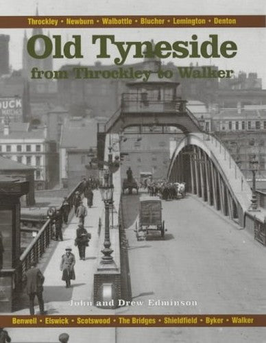 Old Tyneside from Throckley to Walker