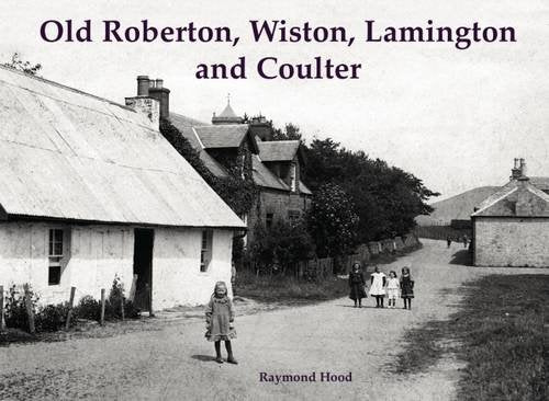 Old Roberton, Wiston, Lamington and Coulter