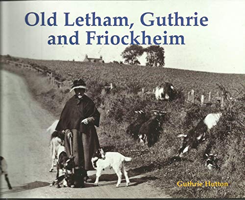 Old Letham, Guthrie and Friockheim