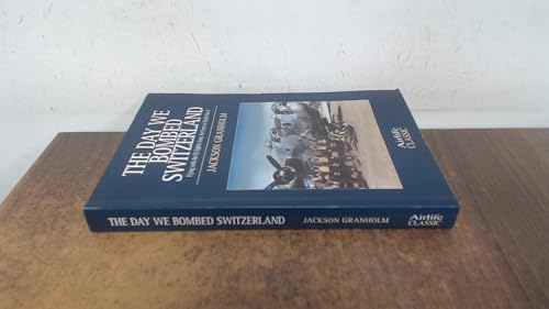 The Day We Bombed Switzerland