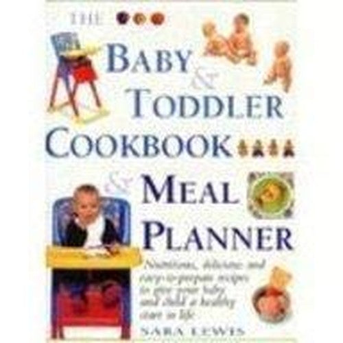 The Baby & Toddler Cookbook & Meal Planner