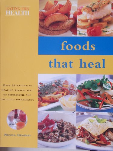 Eating for Health: Foods That Heal