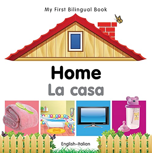 My First Bilingual Book - Home (English-Italian)