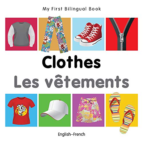 My First Bilingual Book - Clothes (English-French)