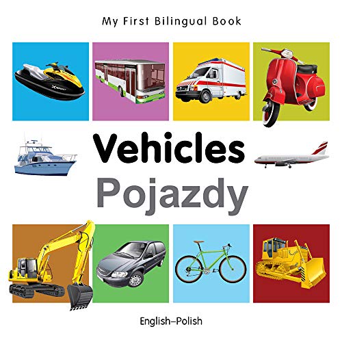My First Bilingual Book - Vehicles (English-Polish)